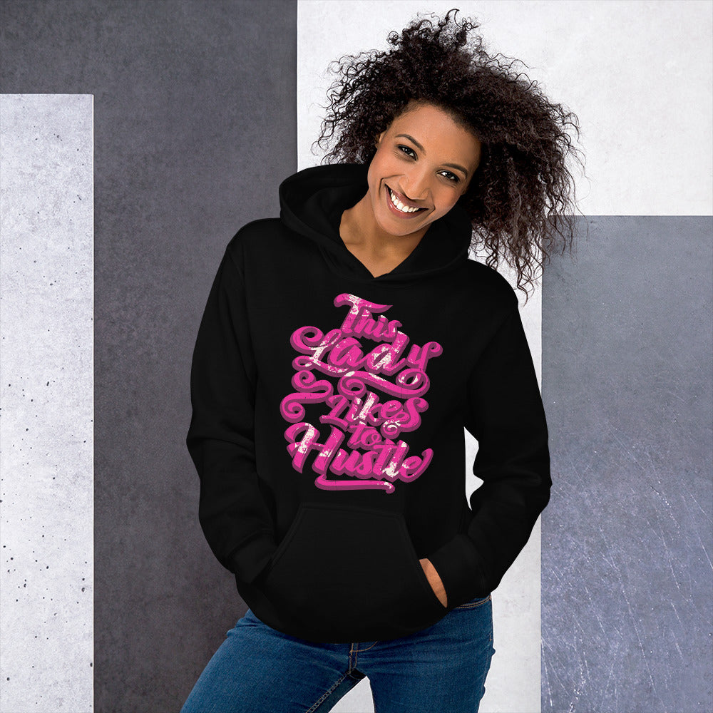 This Lady Likes To Hustle Hoodies