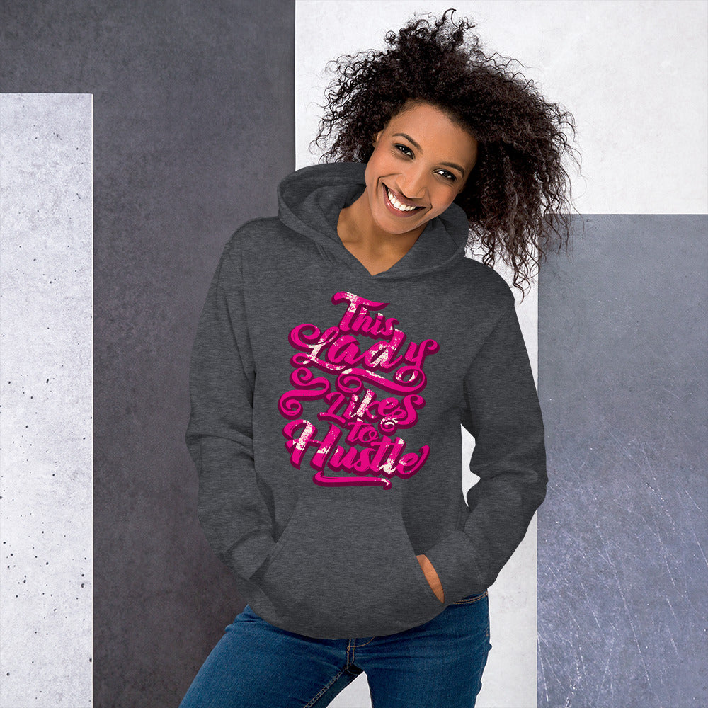 This Lady Likes To Hustle Hoodies