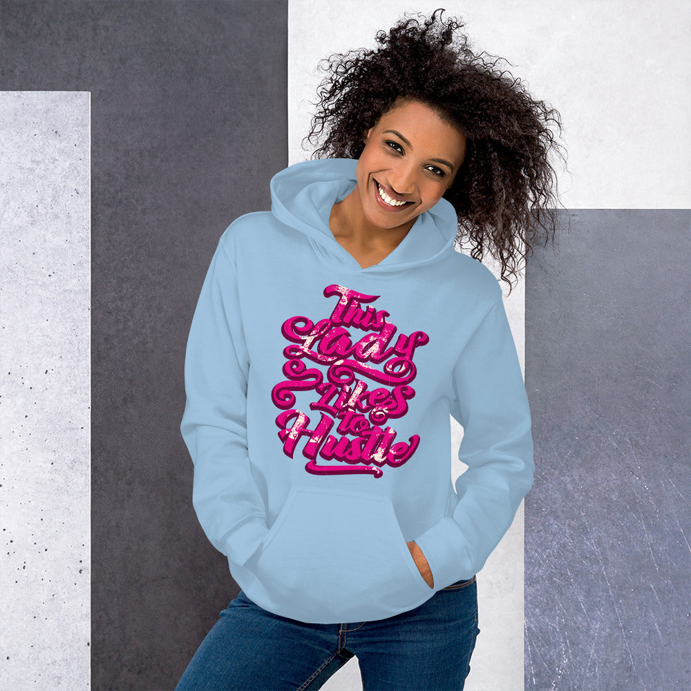 This Lady Likes To Hustle Hoodies