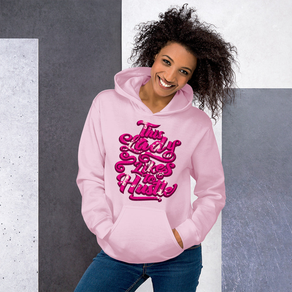 This Lady Likes To Hustle Hoodies