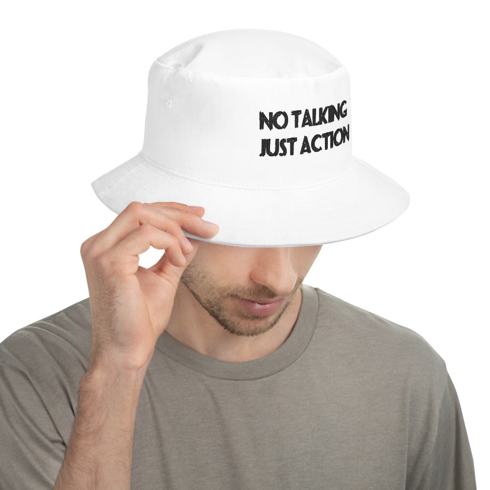 No Talking Just Action Bucket Hat