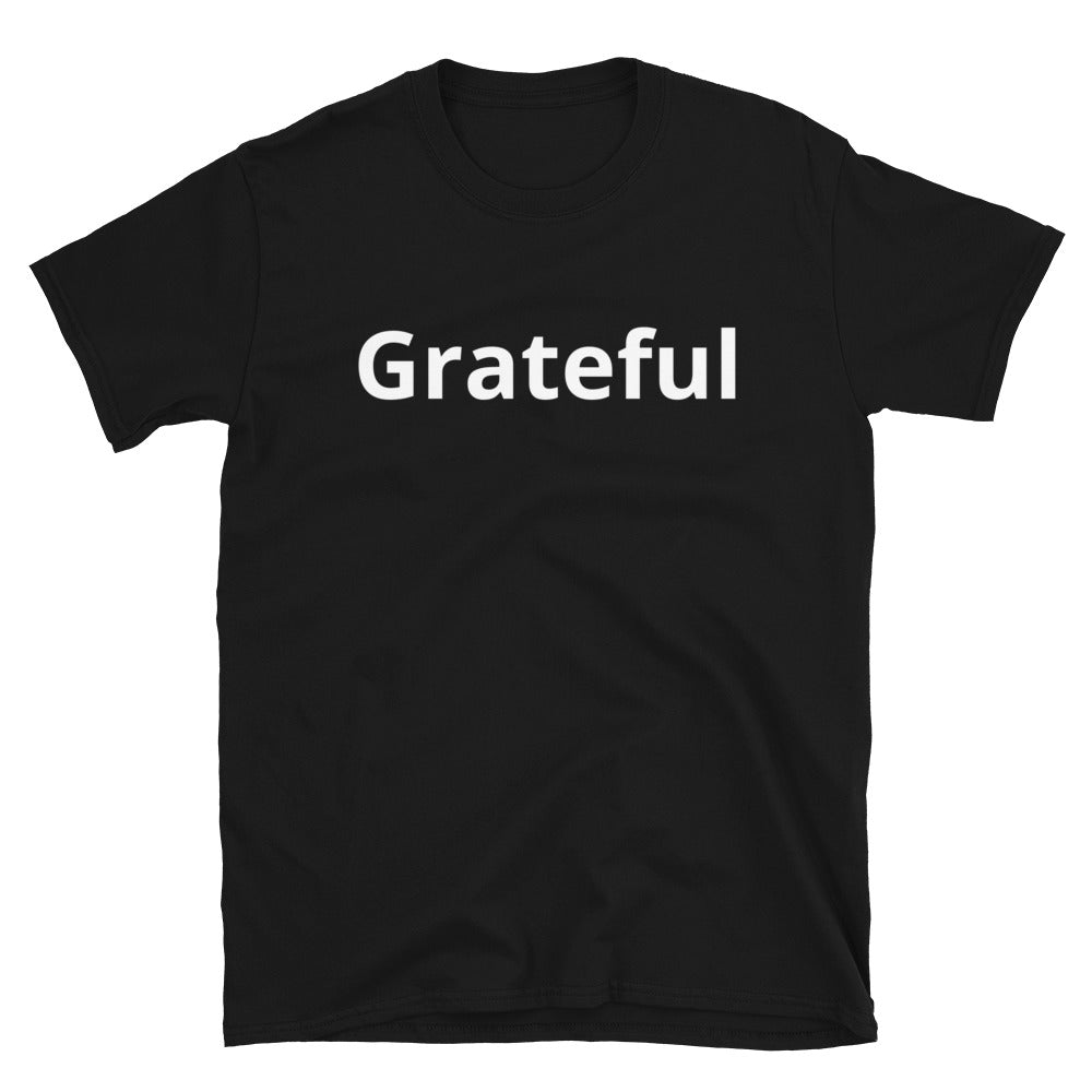 Grateful Unisex T Shirts