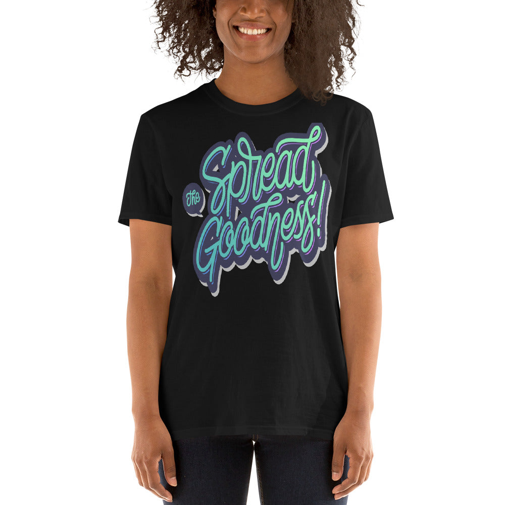 Women Spread The Goodness T Shirts