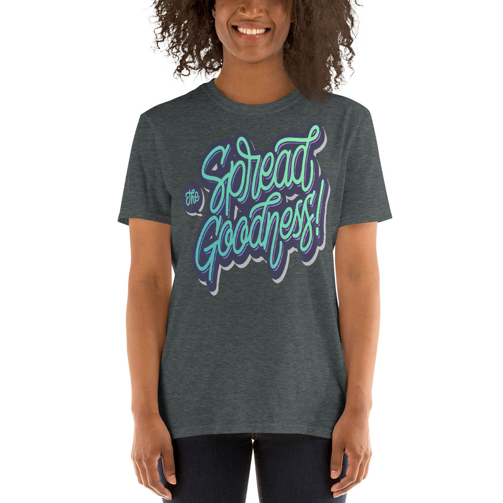 Women Spread The Goodness T Shirts