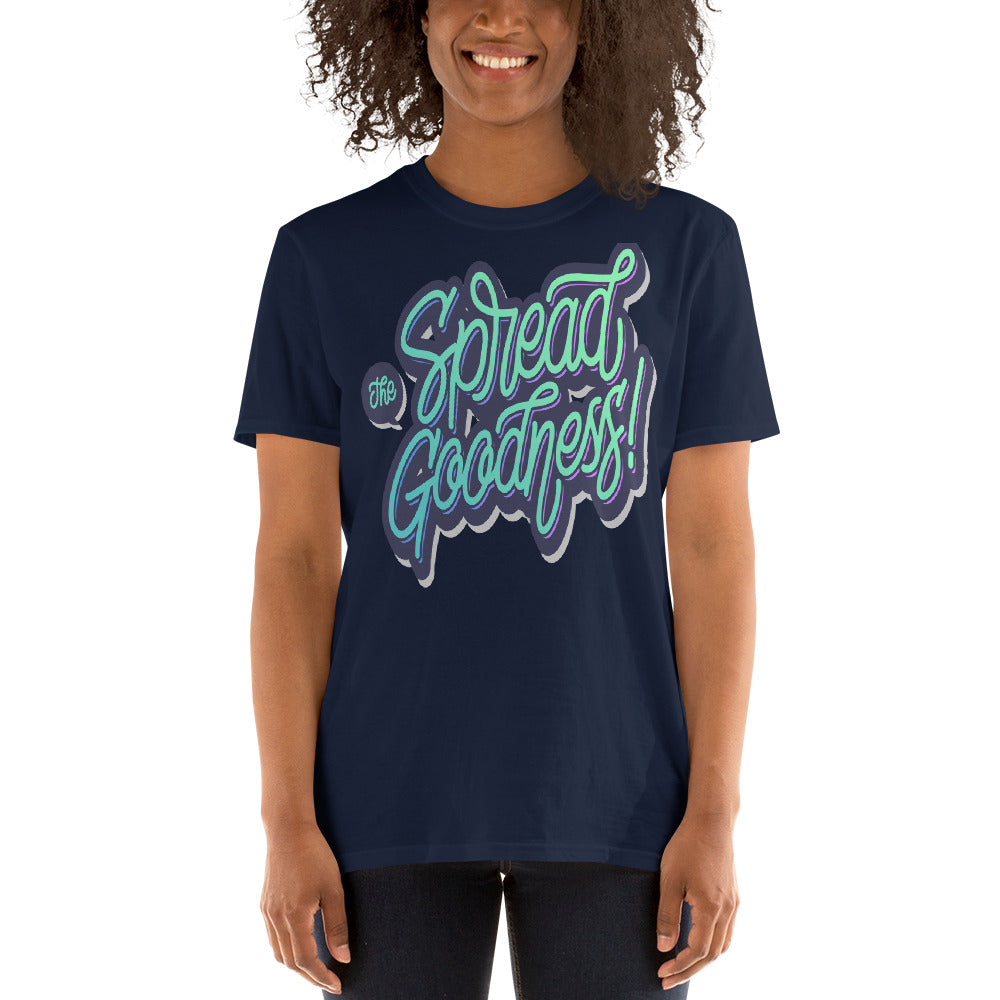 Women Spread The Goodness T Shirts