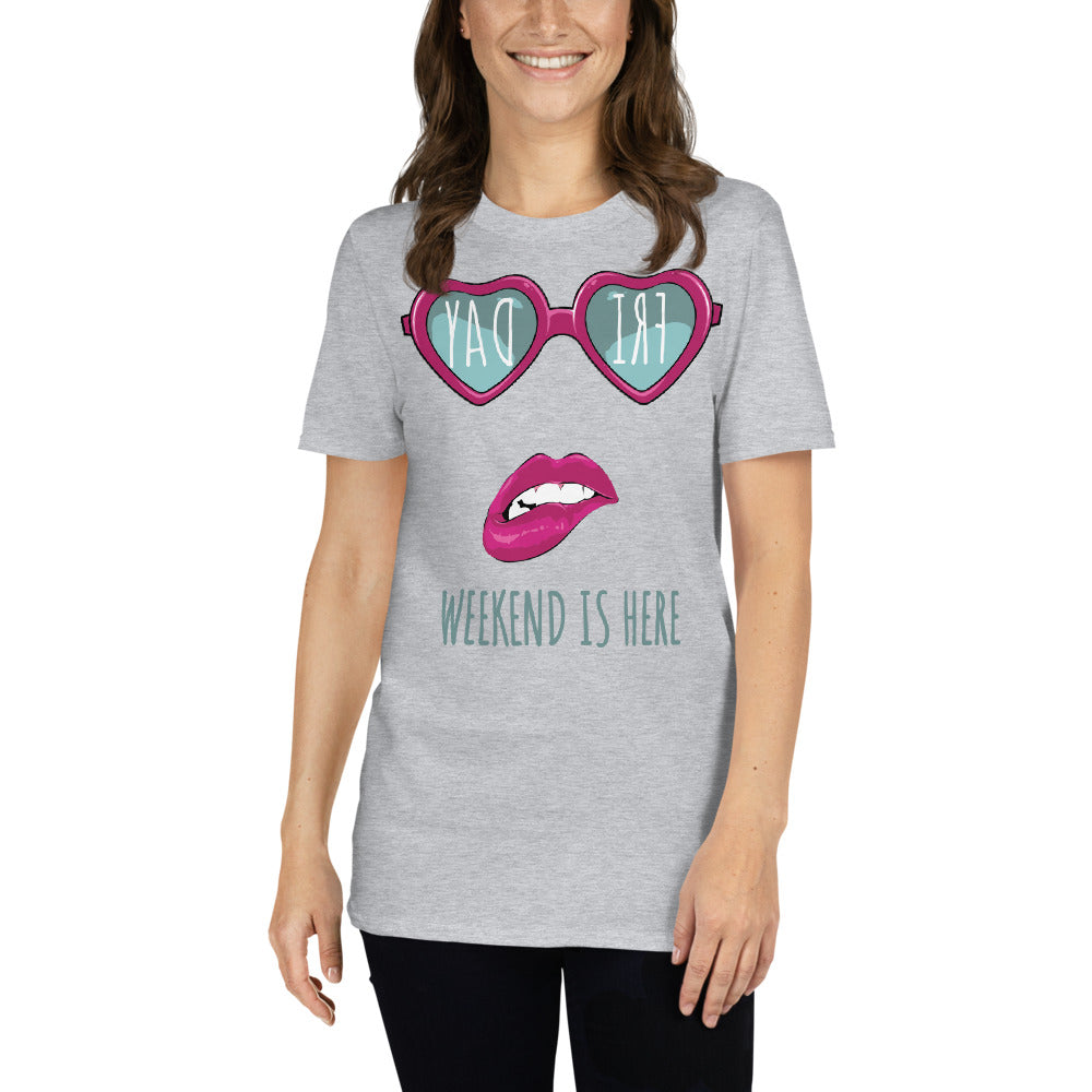 Women Weekend Is Here T Shirts