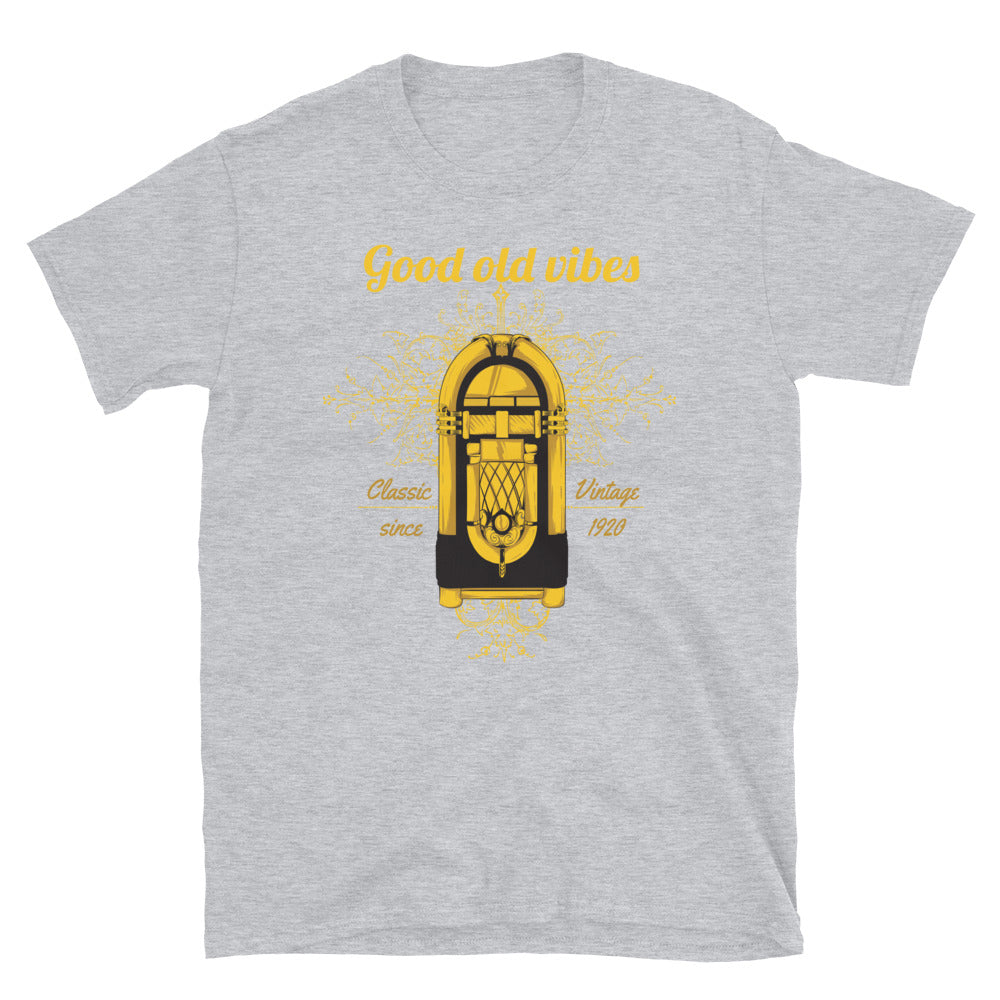 Good Old Vibes Unisex T Shirt