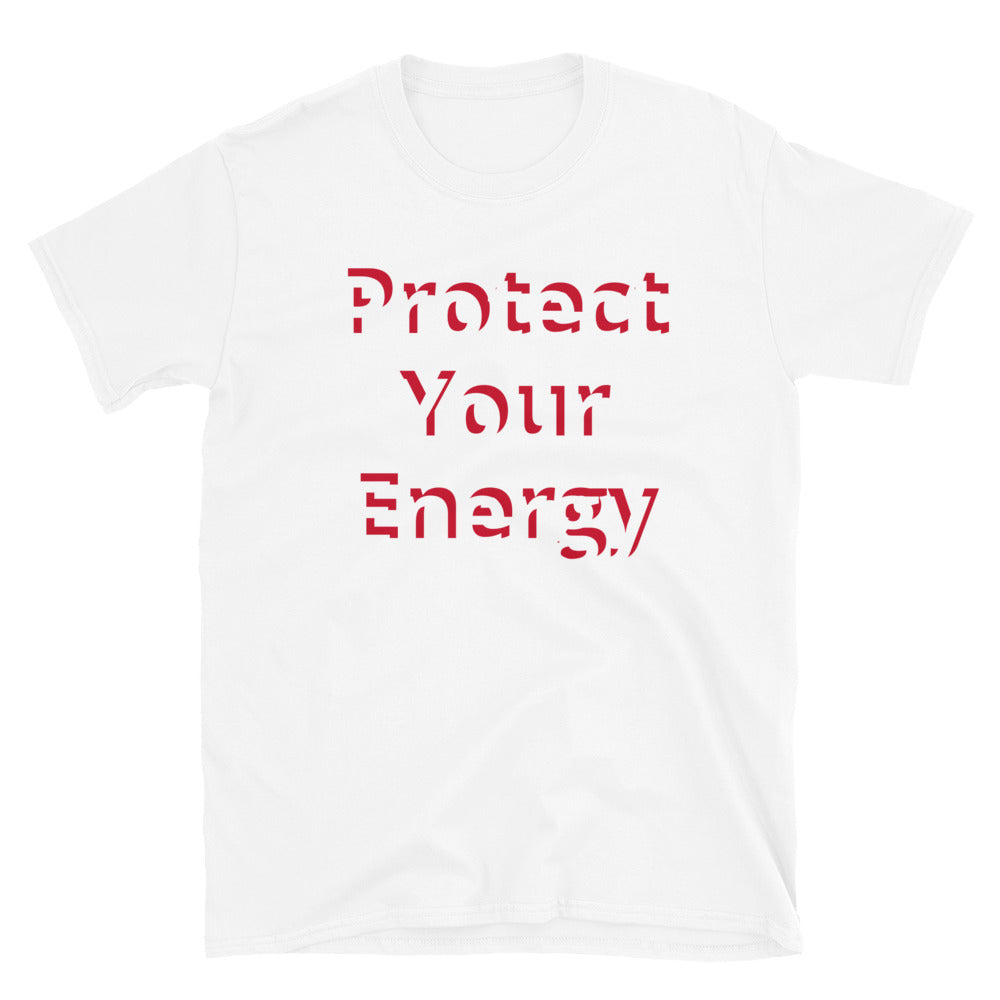 Protect Your Energy Unisex T Shirts