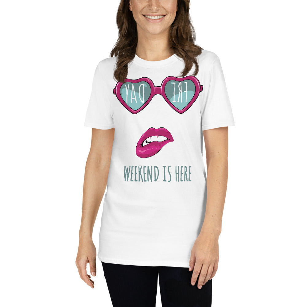 Women Weekend Is Here T Shirts