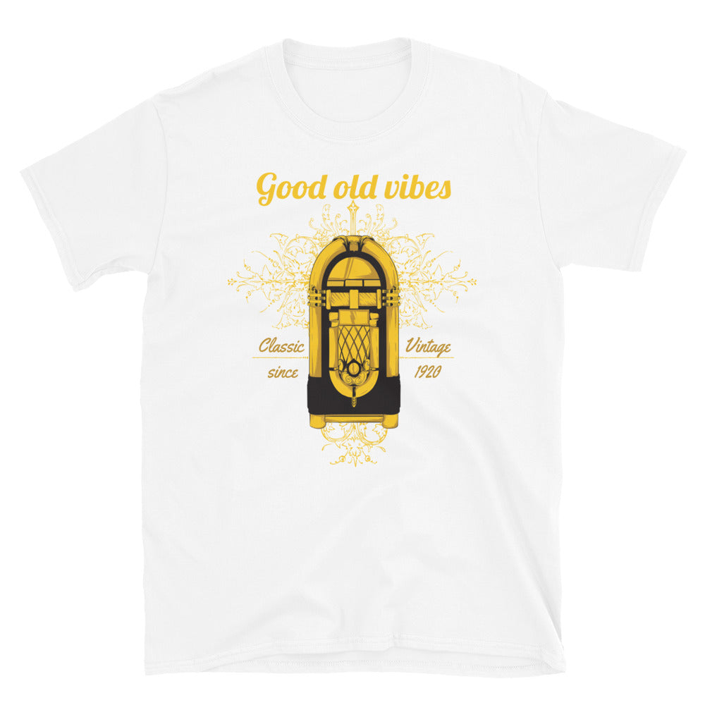 Good Old Vibes Unisex T Shirt