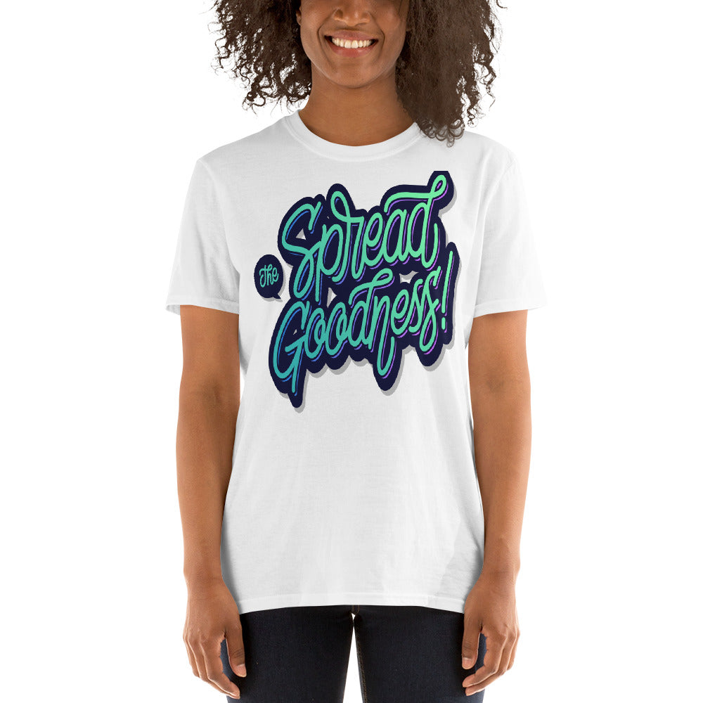 Women Spread The Goodness T Shirts