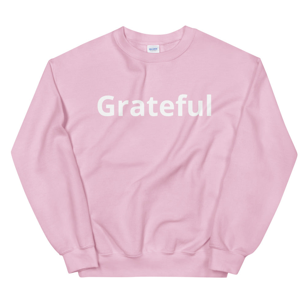 Grateful Unisex Sweatshirts