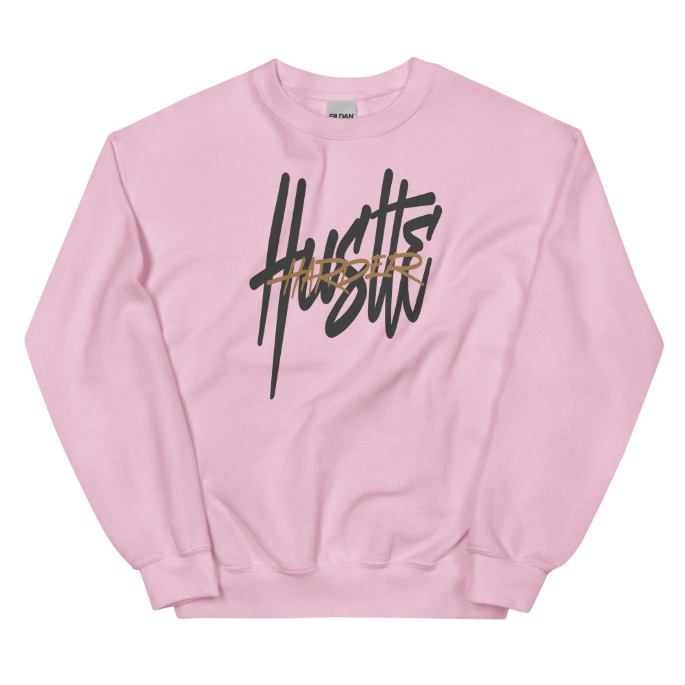 Hustle Harder Unisex Sweatshirts