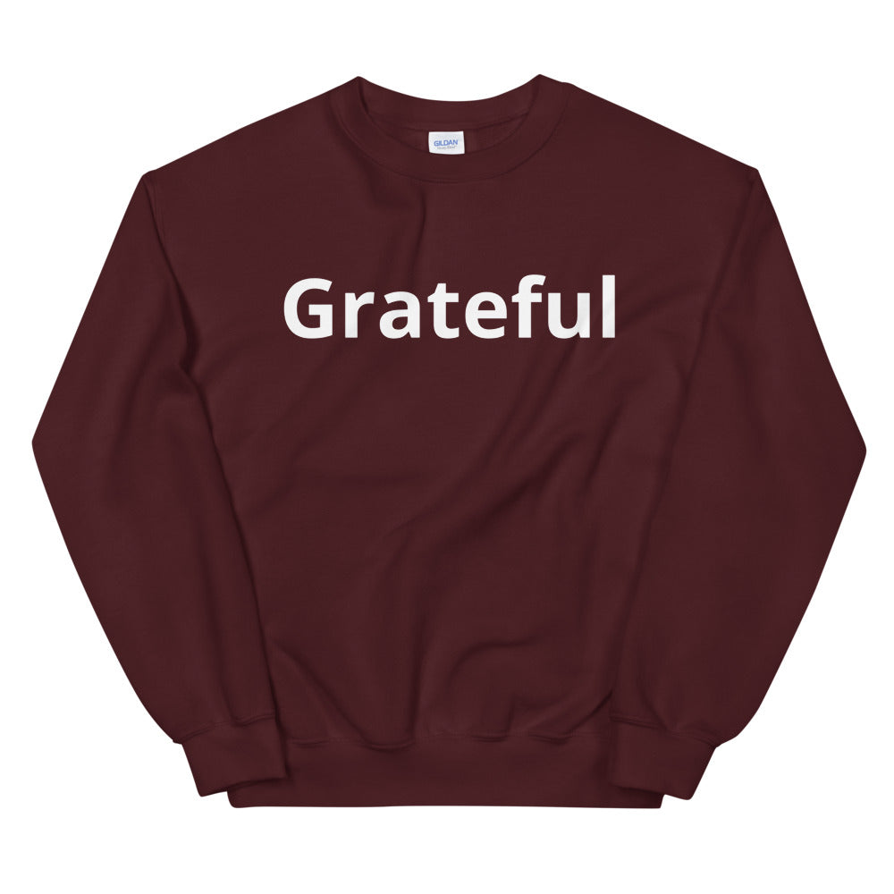 Grateful Unisex Sweatshirts