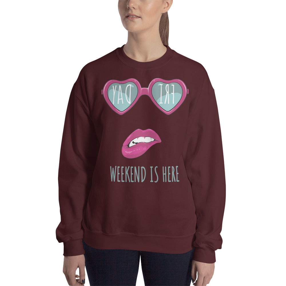 Women Weekend Is Here Sweatshirts