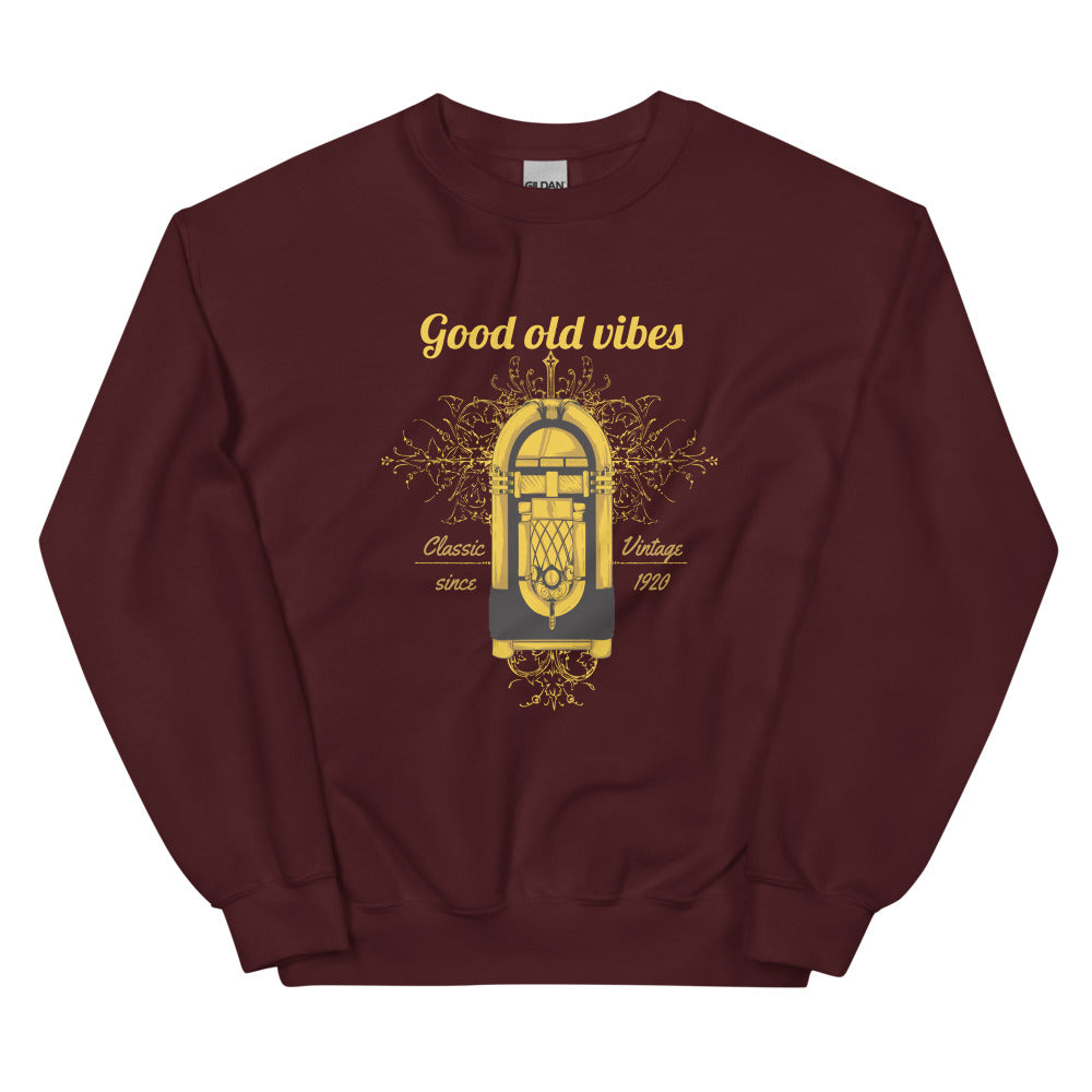 Good Old Vibes Unisex Sweatshirts