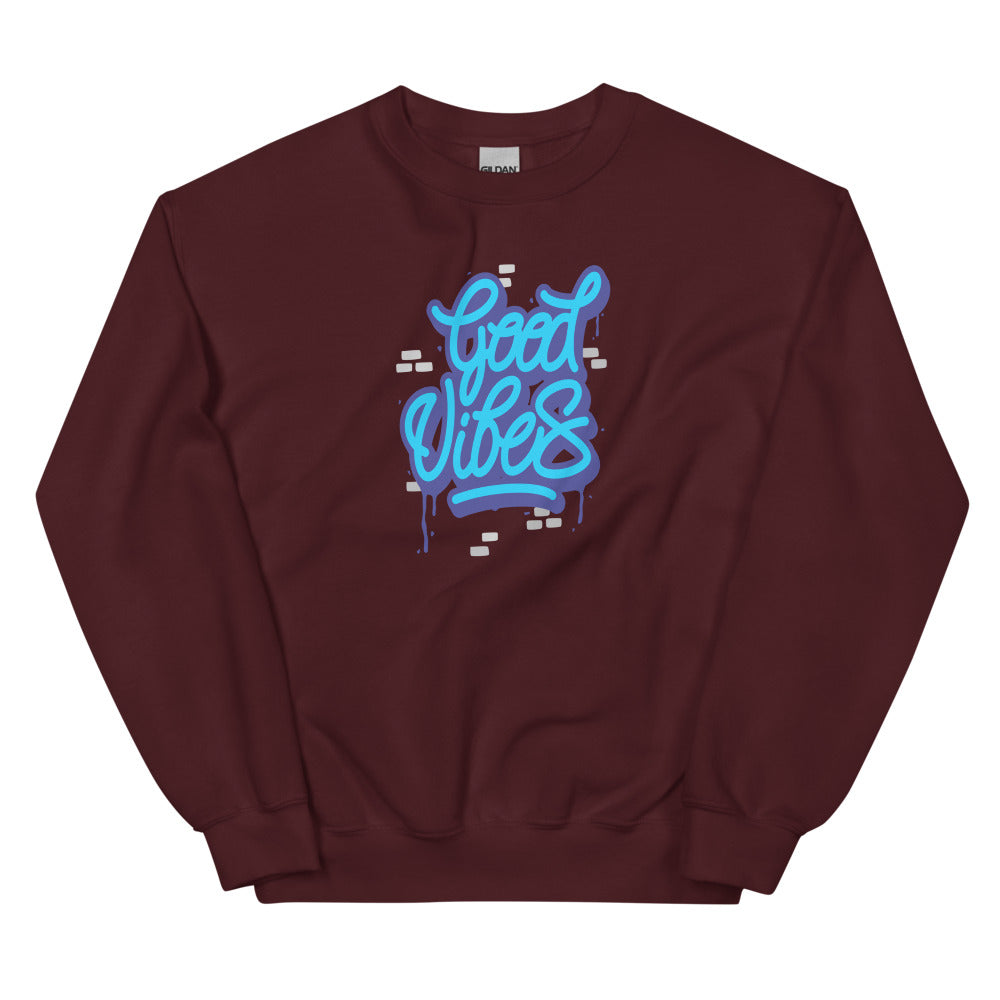 Good Vibes Unisex Sweatshirts