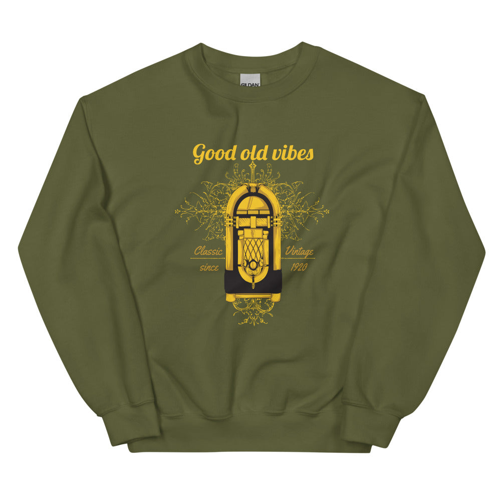 Good Old Vibes Unisex Sweatshirts