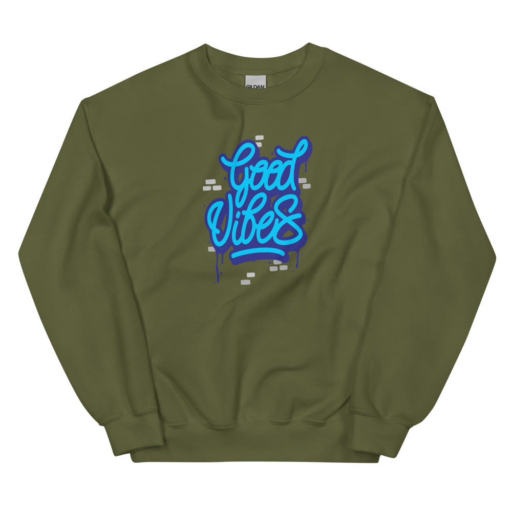 Good Vibes Unisex Sweatshirts