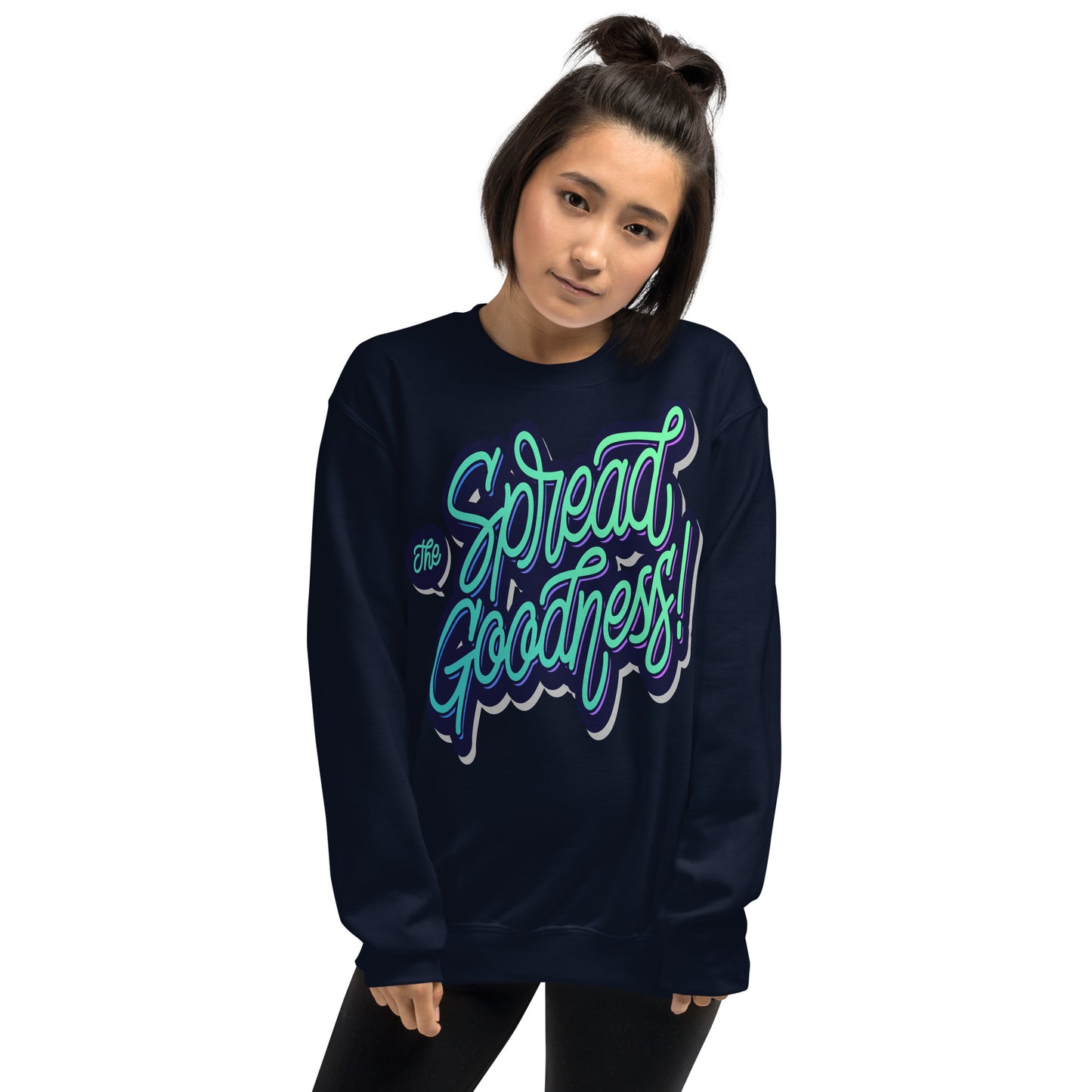 Women Spread The Goodness Sweatshirts