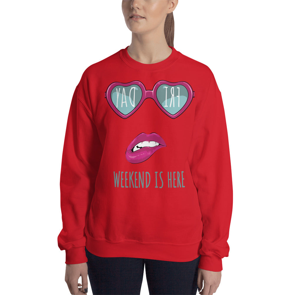 Women Weekend Is Here Sweatshirts