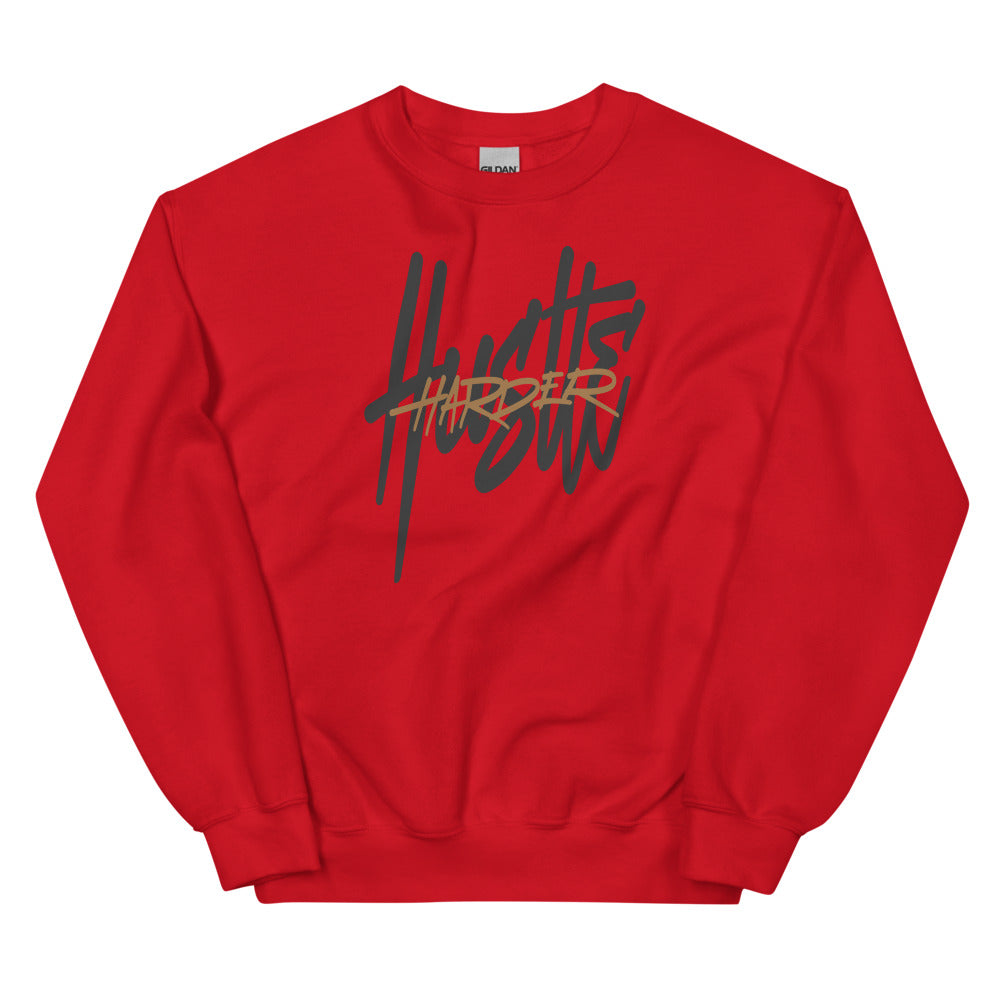 Hustle Harder Unisex Sweatshirts