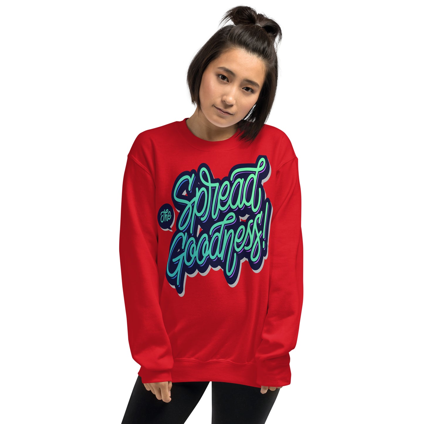 Women Spread The Goodness Sweatshirts