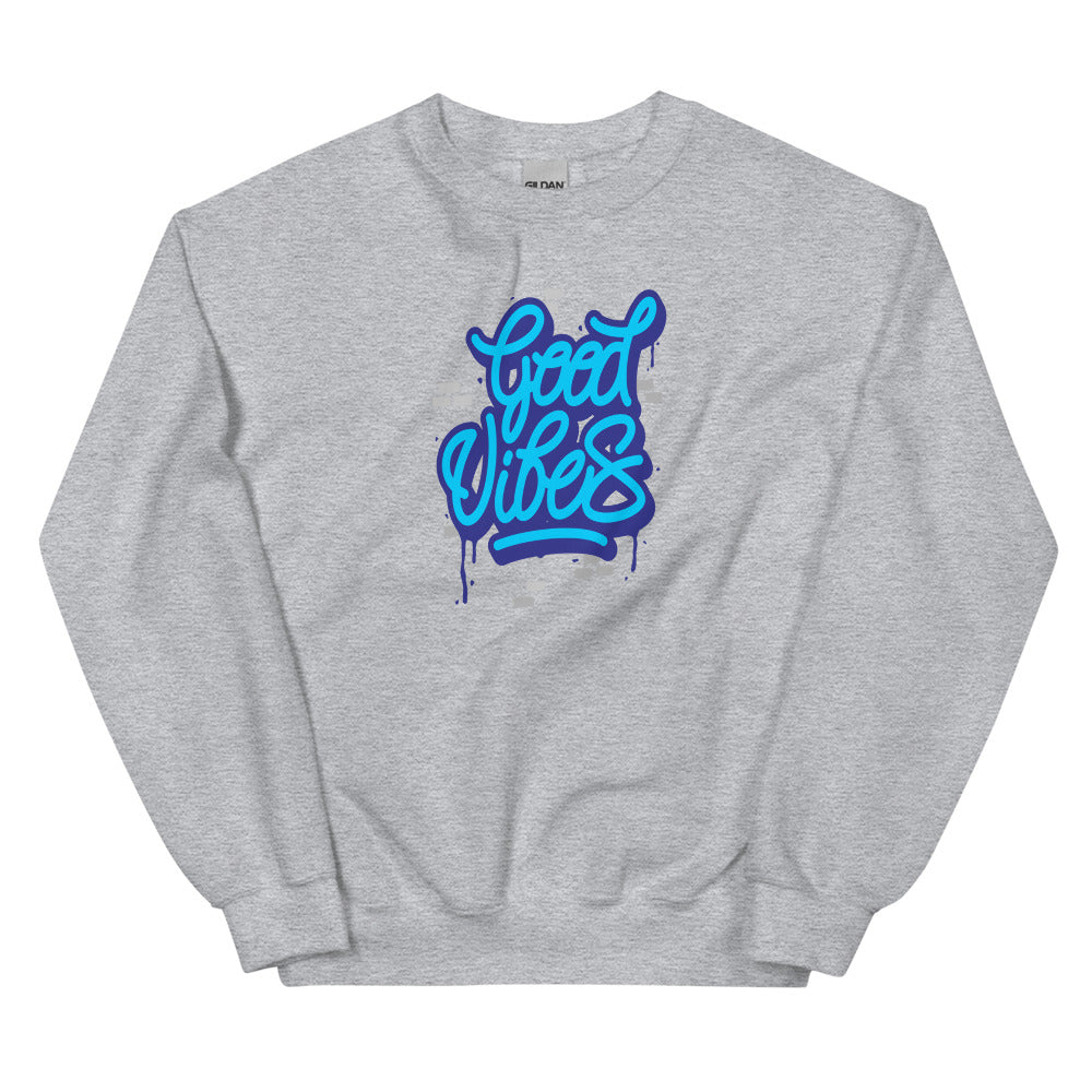 Good Vibes Unisex Sweatshirts