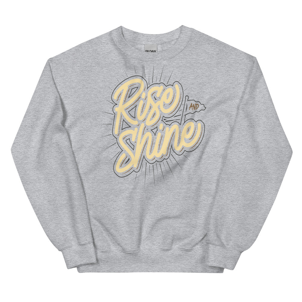 Rise And Shine Unisex Sweatshirts