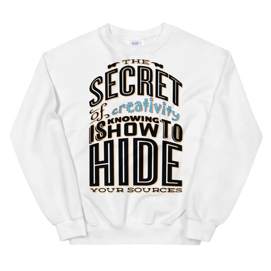 Secret To Creativity Unisex Sweatshirt