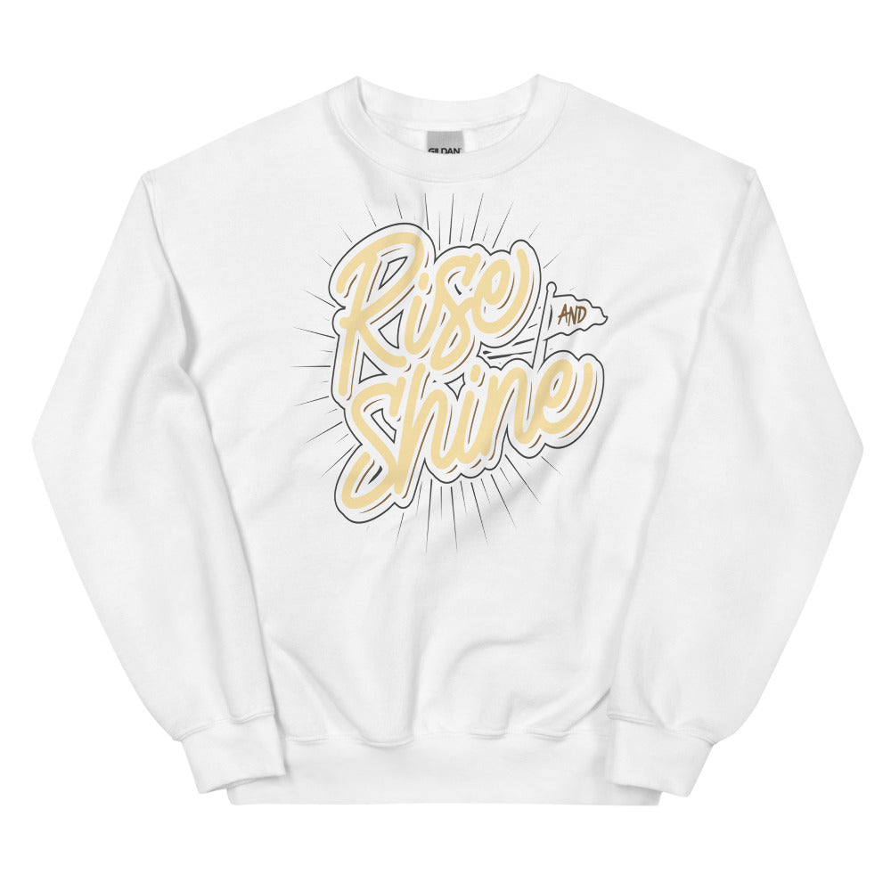 Rise And Shine Unisex Sweatshirts