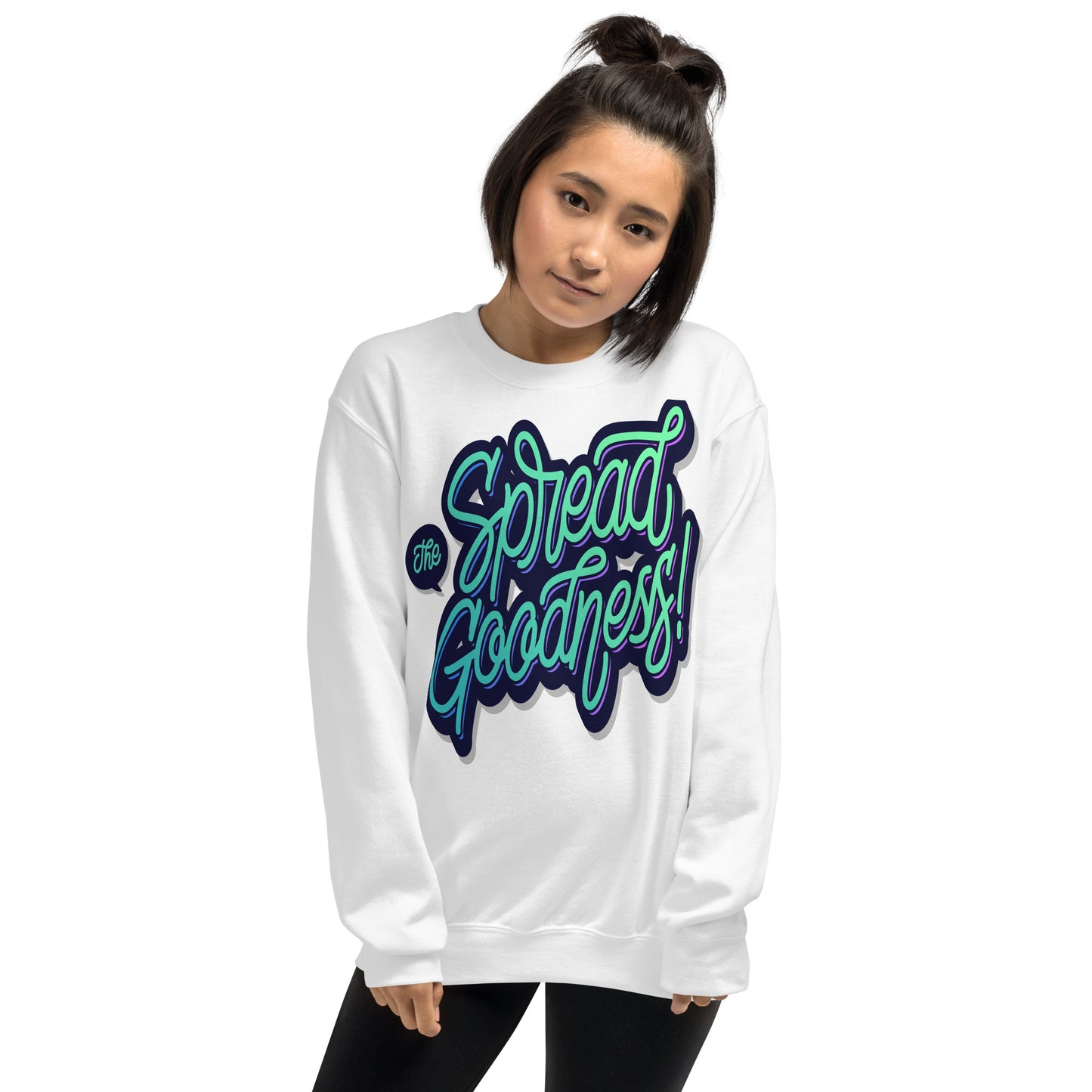 Women Spread The Goodness Sweatshirts