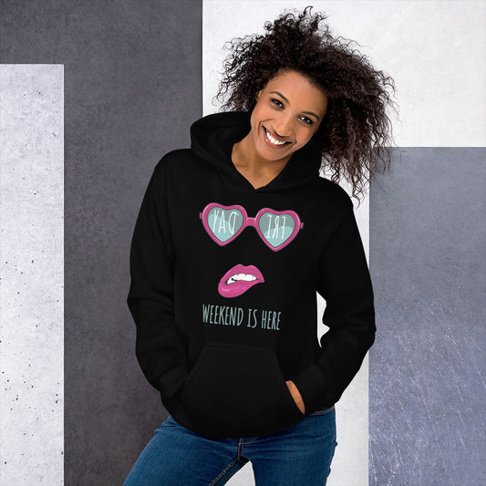 Women Weekend Is Here Hoodies