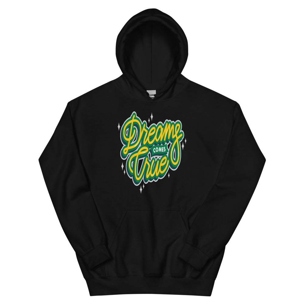 Dreams Come True Unisex Hoodies