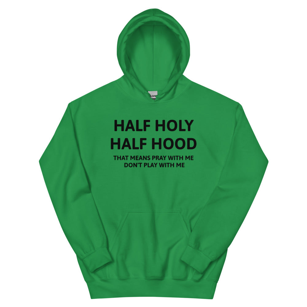 Half Holy Half Hood Unisex Hoodies