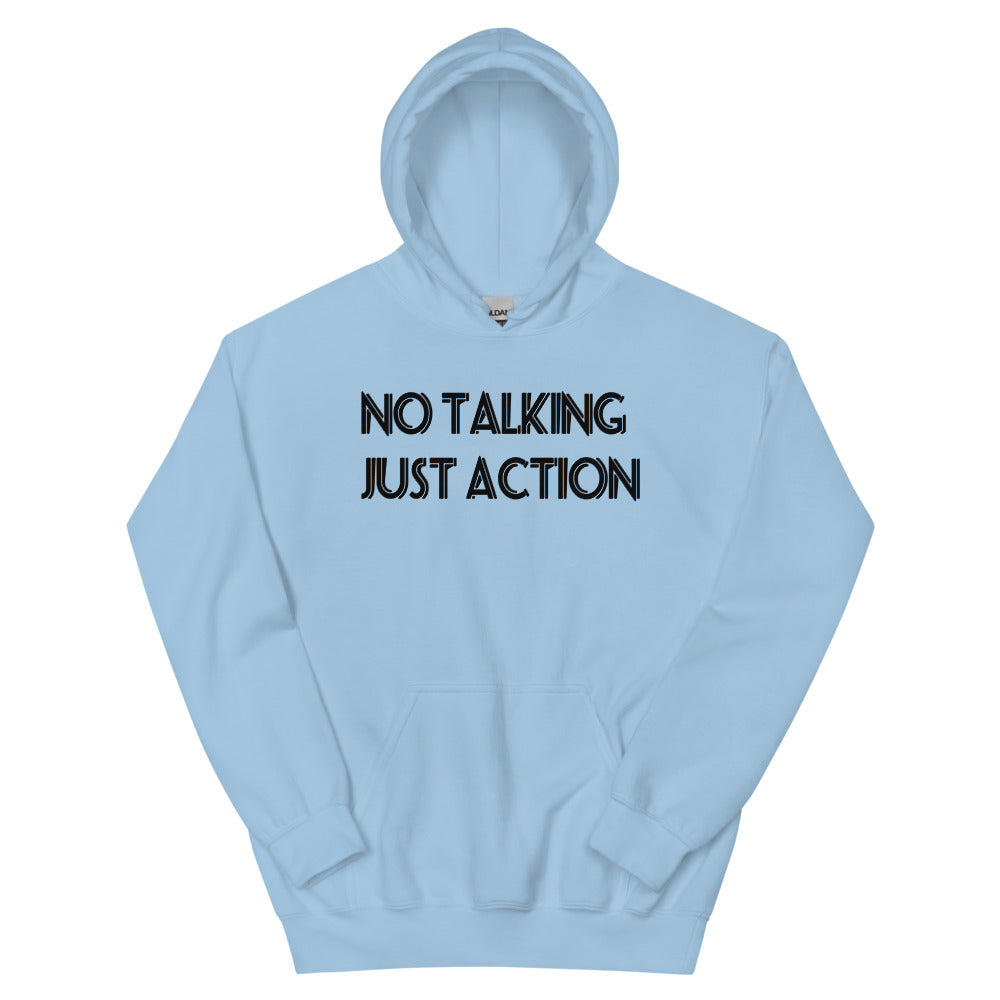 No Talking Just Action Unisex Hoodies