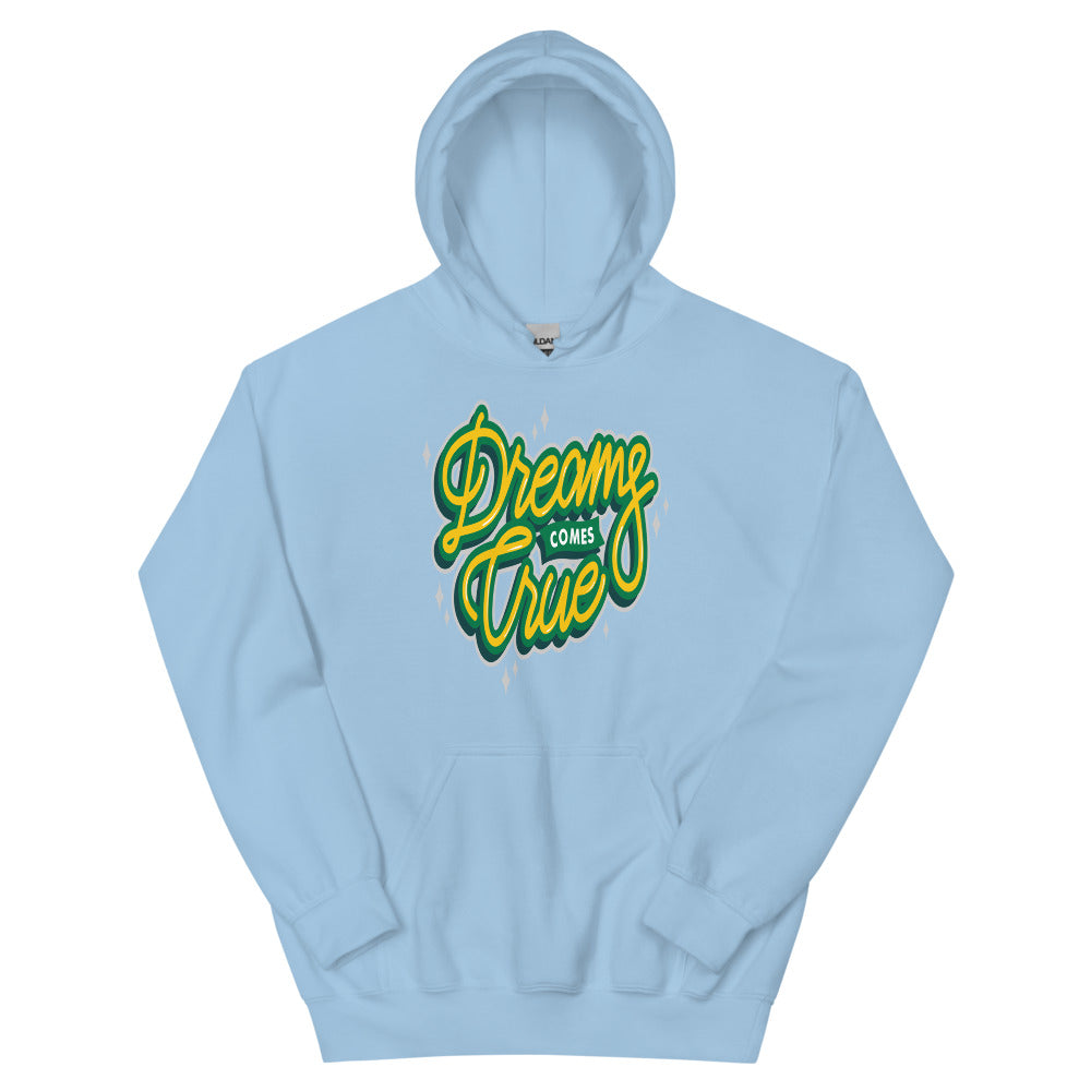 Dreams Come True Unisex Hoodies