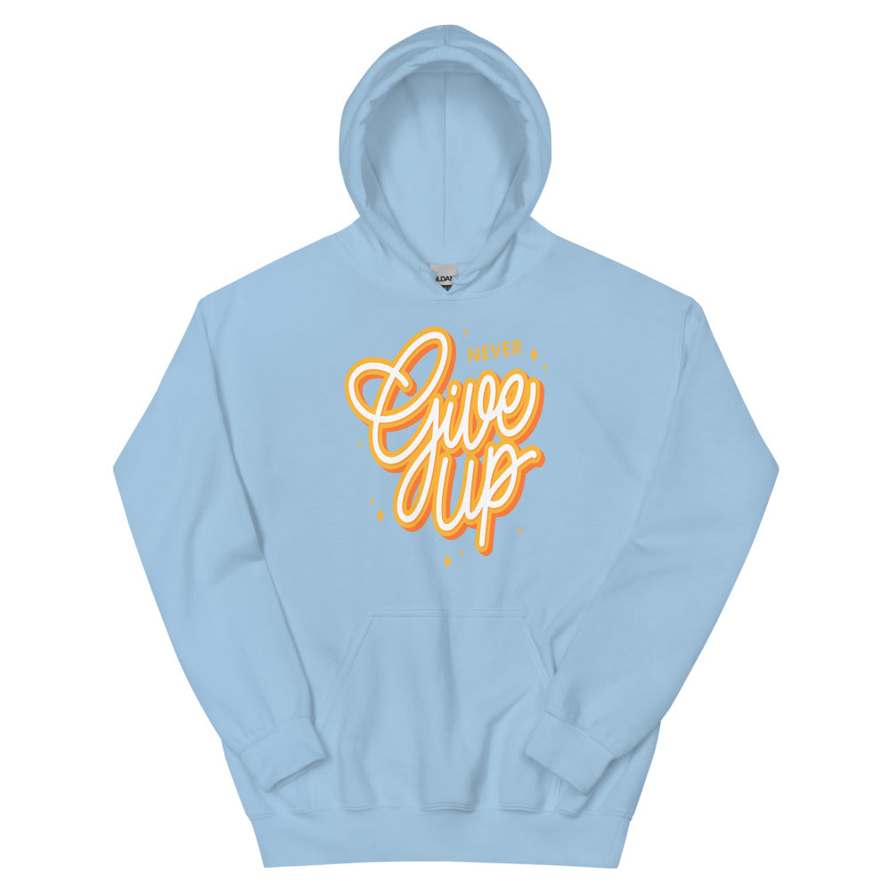 Never Give Up Unisex Hoodies