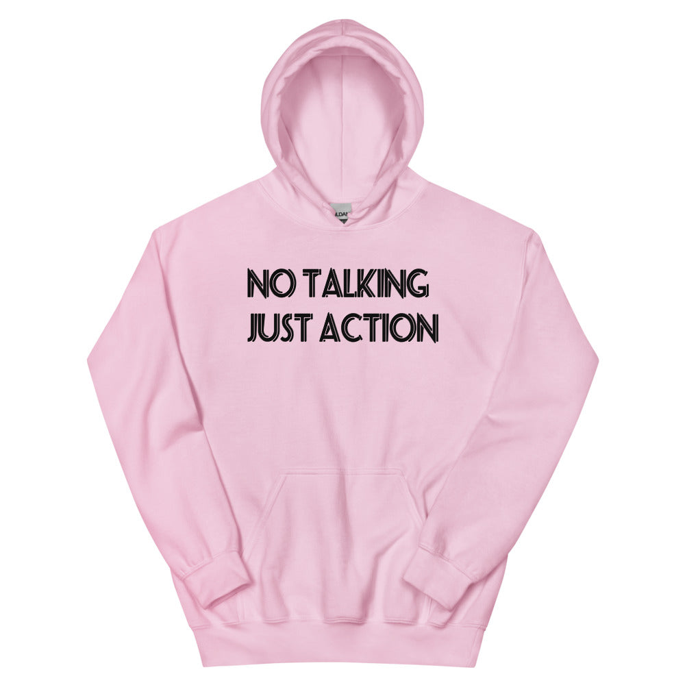 No Talking Just Action Unisex Hoodies