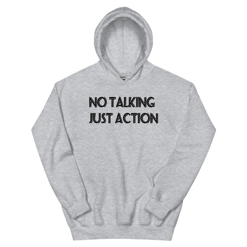 No Talking Just Action Unisex Hoodies