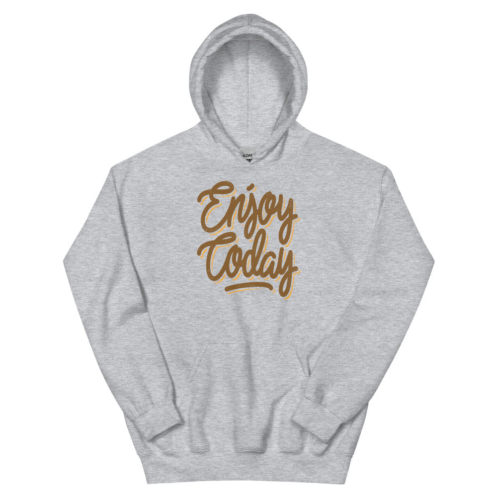 Enjoy Today Unisex Hoodies