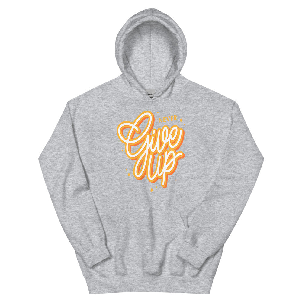 Never Give Up Unisex Hoodies