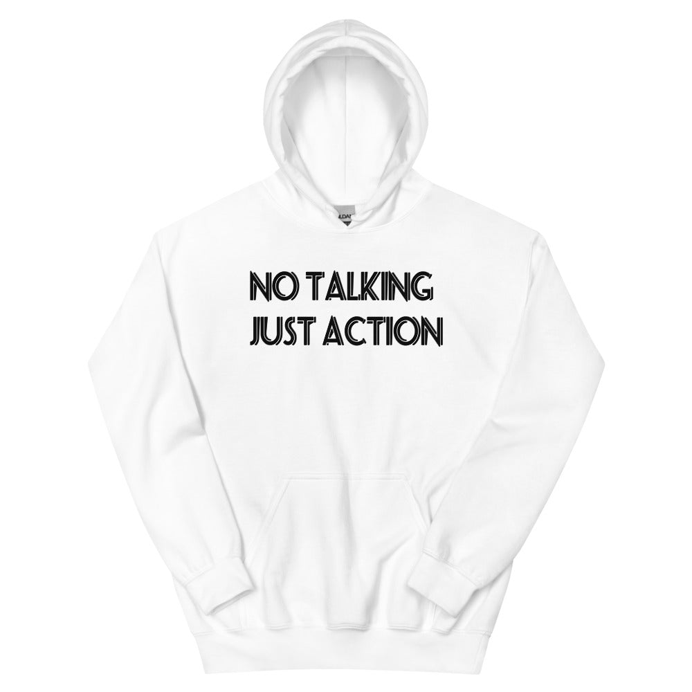 No Talking Just Action Unisex Hoodies