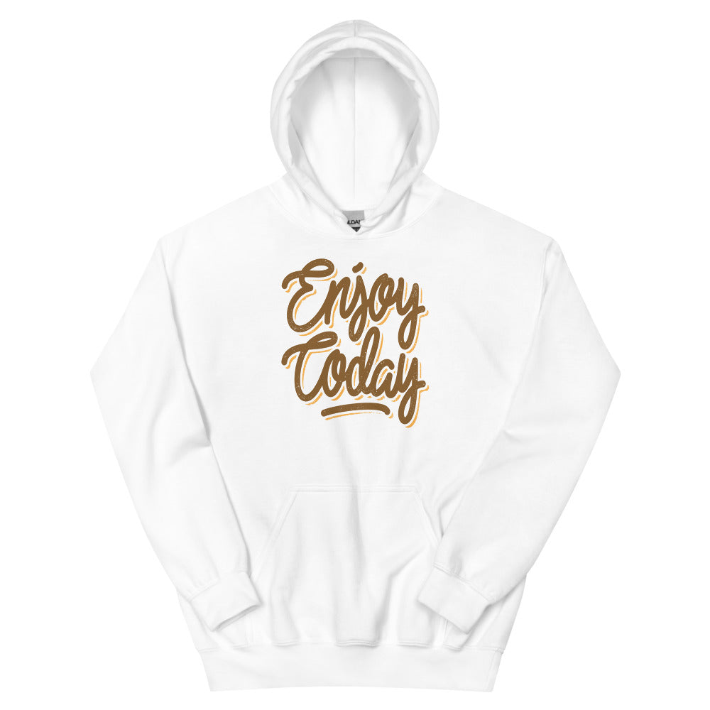 Enjoy Today Unisex Hoodies