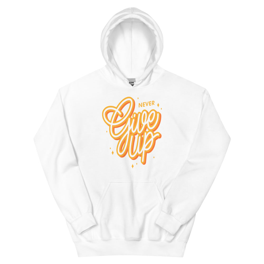 Never Give Up Unisex Hoodies